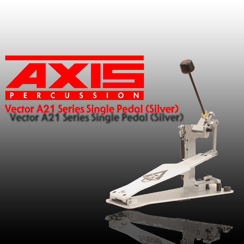 [★드럼채널★] Axis Vector A21 Laser Single Drum Pedal (Silver) /국내정식수입품/국내정식수입처